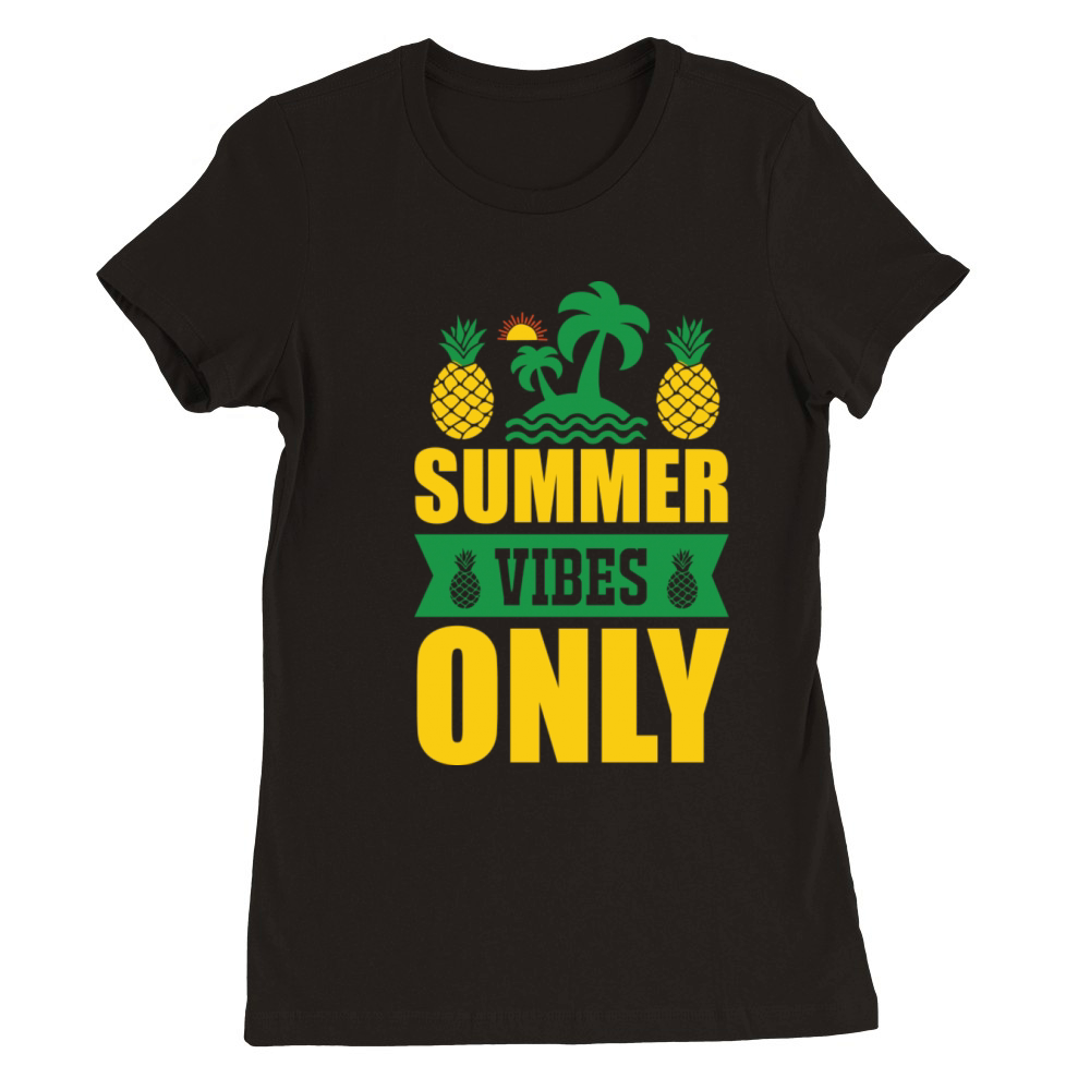Summer vibes only Premium Womens Crewneck T-shirt