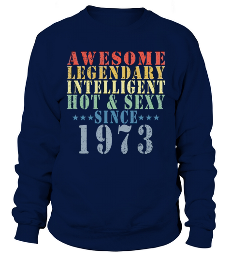 50th Birthday Man June Vintage 1973 Awesome Sweatshirt Unisex