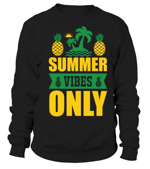 Summer vibes only Sweatshirt Unisex