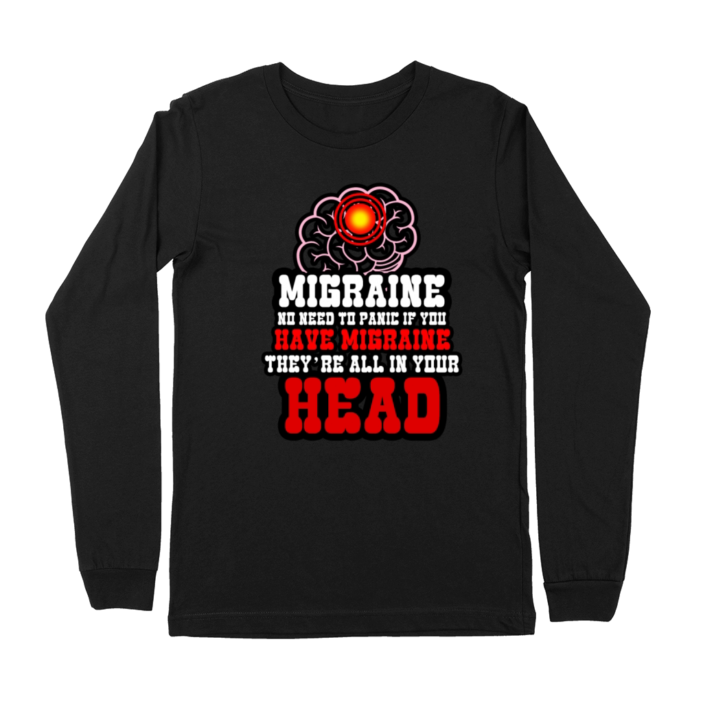 No Need To Panic If You Have A Migraine Premium Long Sleeve
