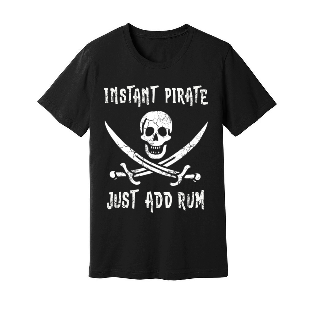 Instant Pirate Just Add Rum Unisex Jersey Tee
