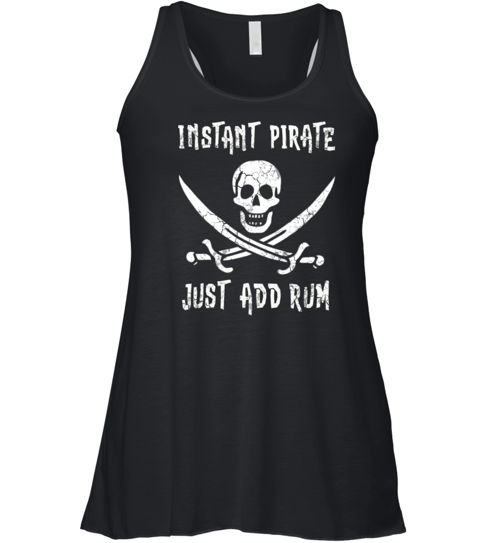 Instant Pirate Just Add Rum Women's Flowy Tank Top