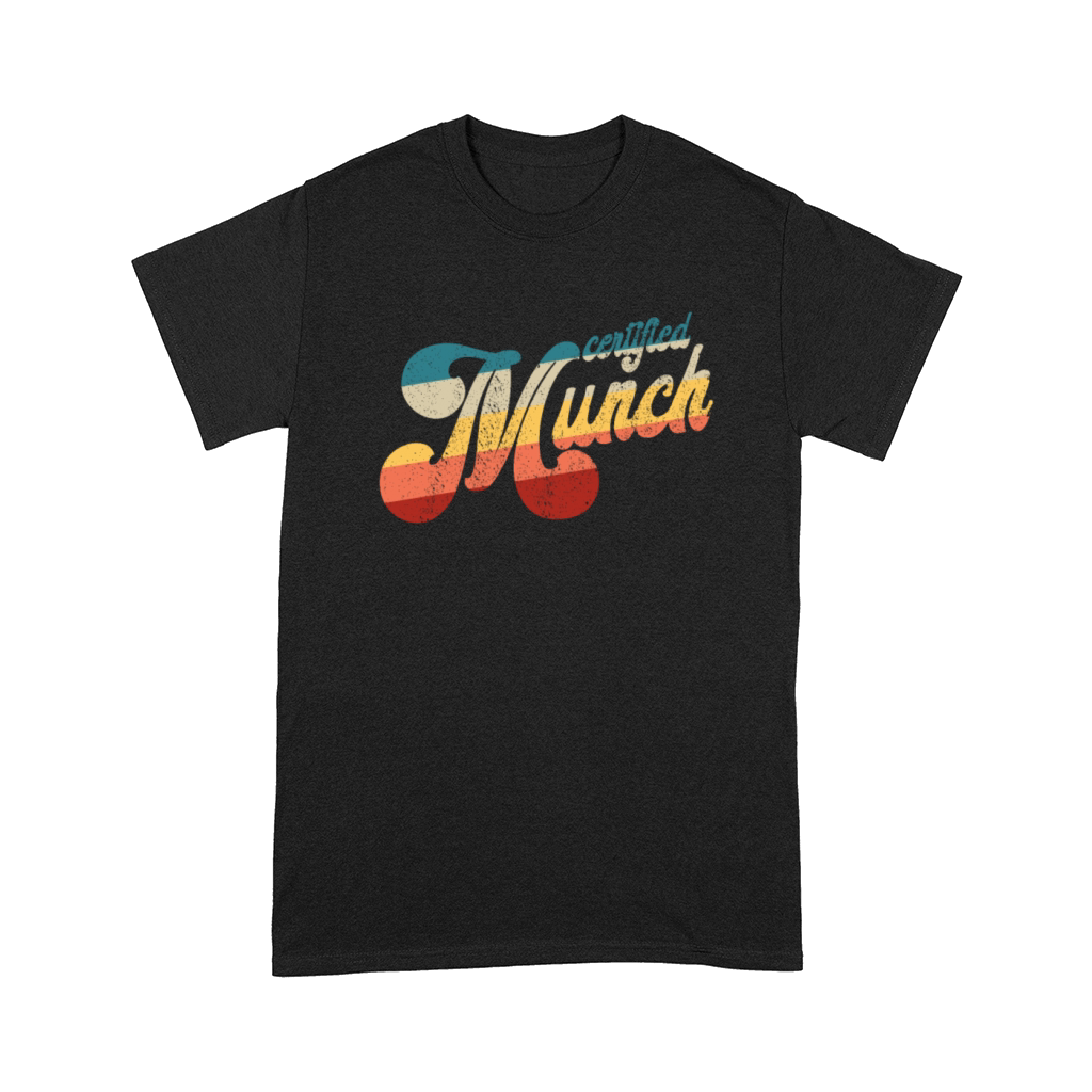 Certified Munch Retro Adult Humor Certified Munch Comfort T-shirt