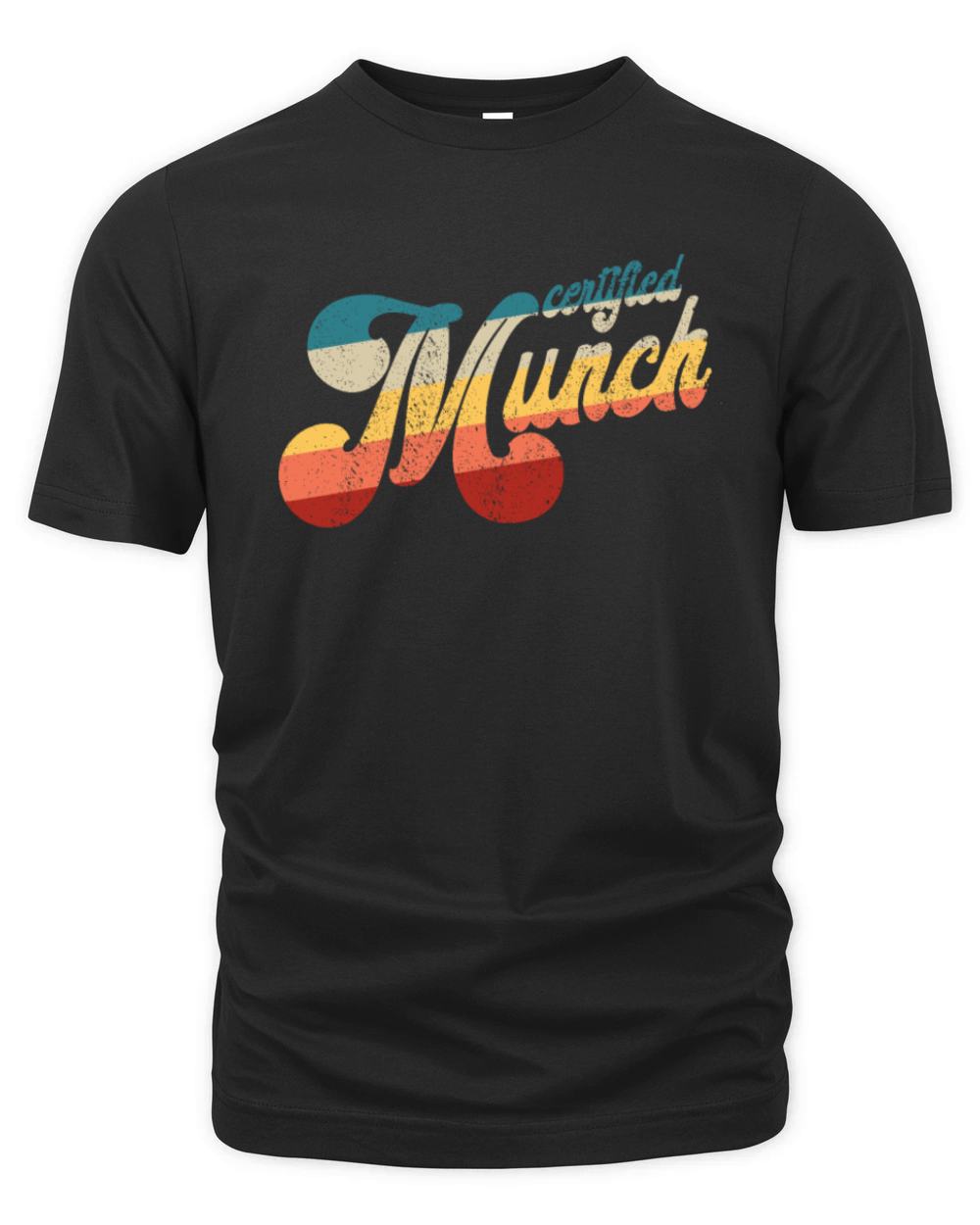 Certified Munch Retro Adult Humor Certified Munch Organic Unisex T-shirt