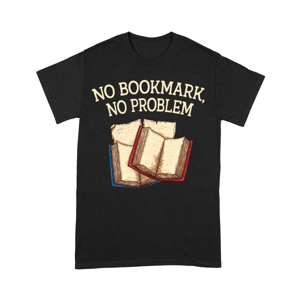 No Bookmark No Problem Book Lover Sayings Bookworm Premium T-shirt