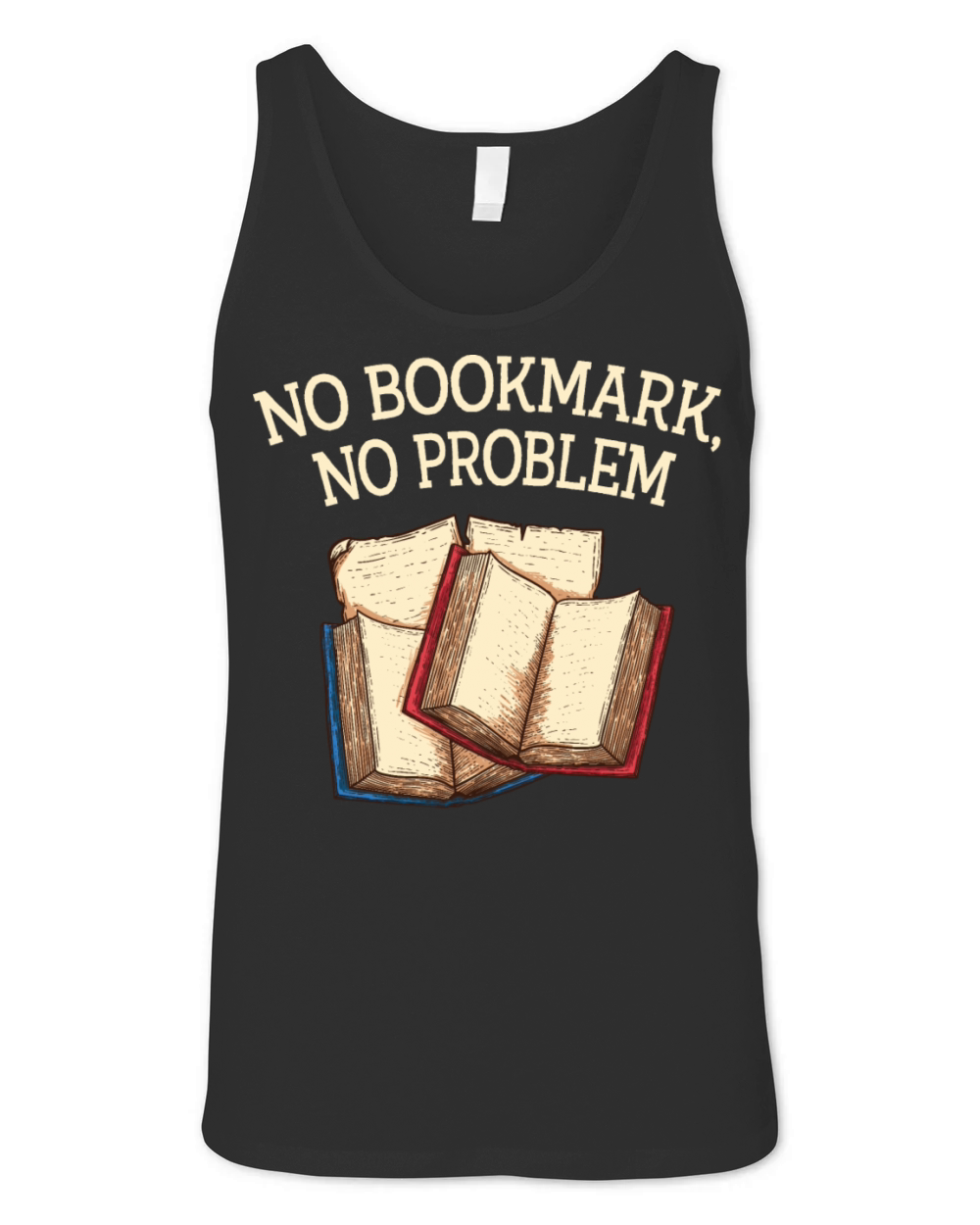 No Bookmark No Problem Book Lover Sayings Bookworm Unisex Jersey Tank