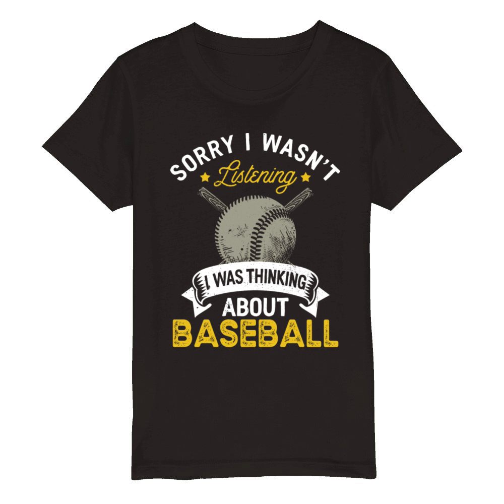 Sorry I Wasn t Listening I Was Thinking About Organic Kids Crewneck T-shirt