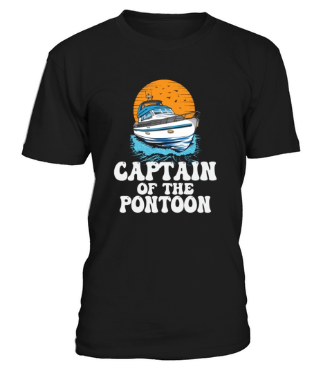 Captain Of The Pontoon Motorboat Owner Lake Life T-Shirt Unisex