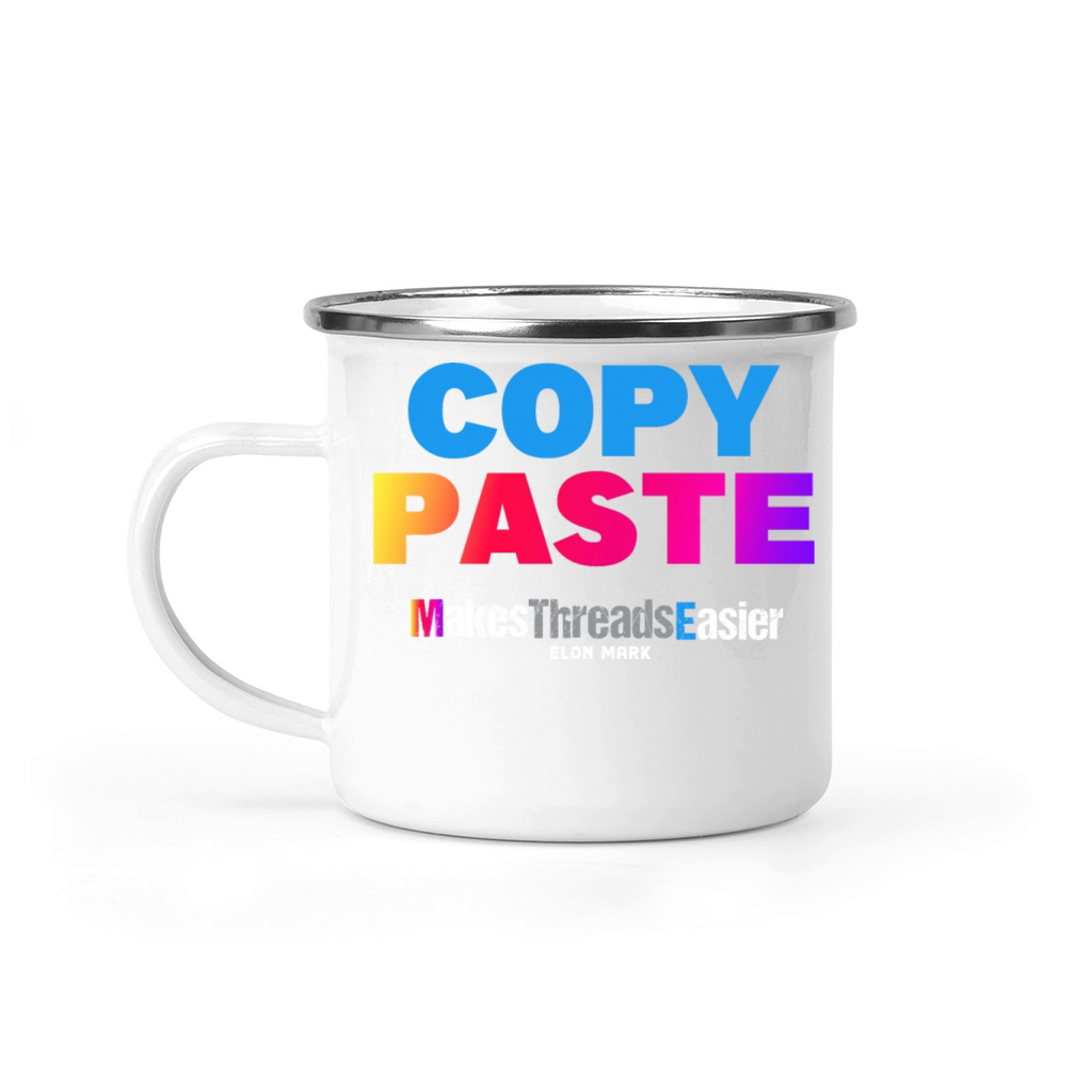 Funny Elon Mark Copy Paste Threads T-Shirt Camping Mug