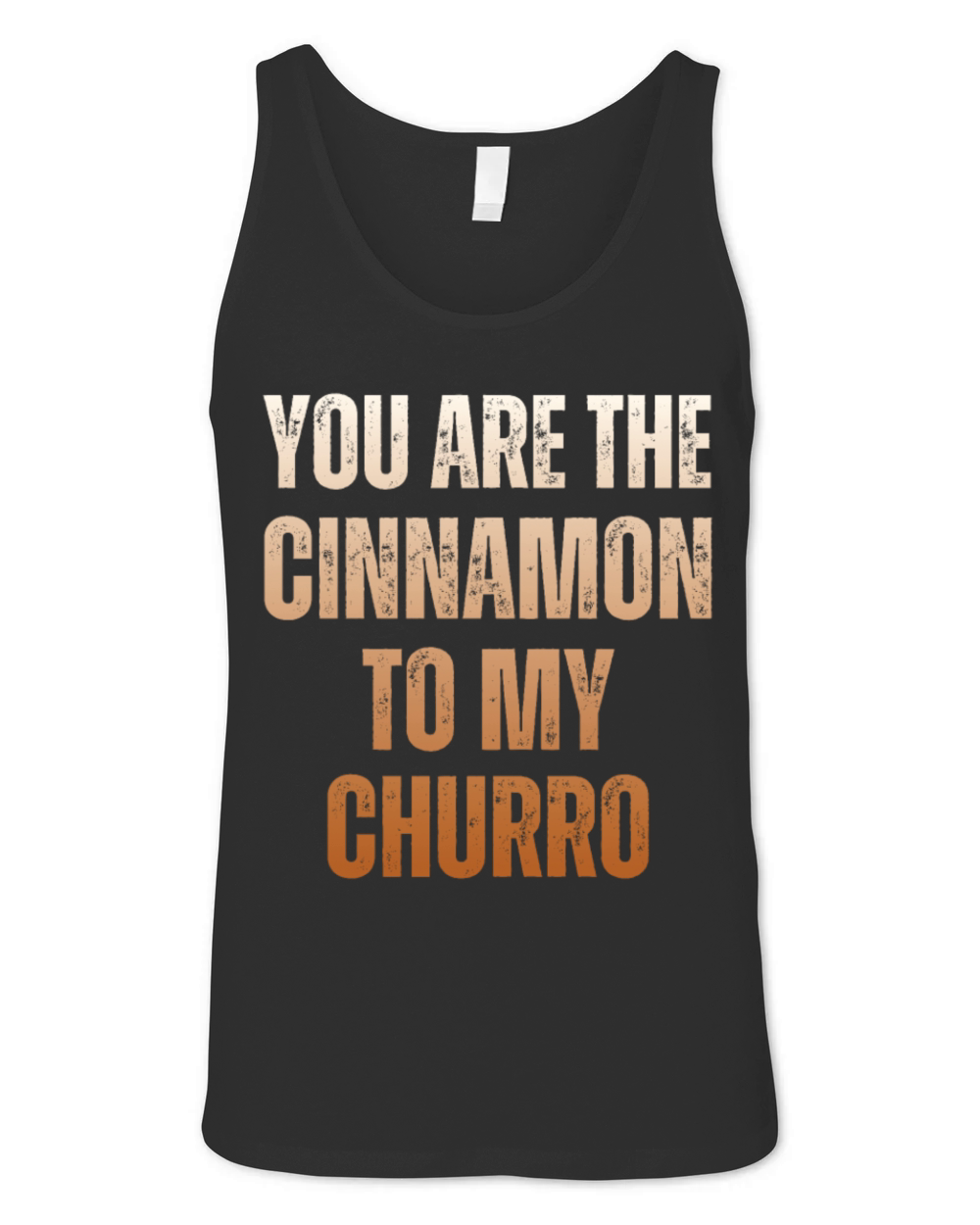 You Are The Cinnamon To My Churro Unisex Jersey Tank