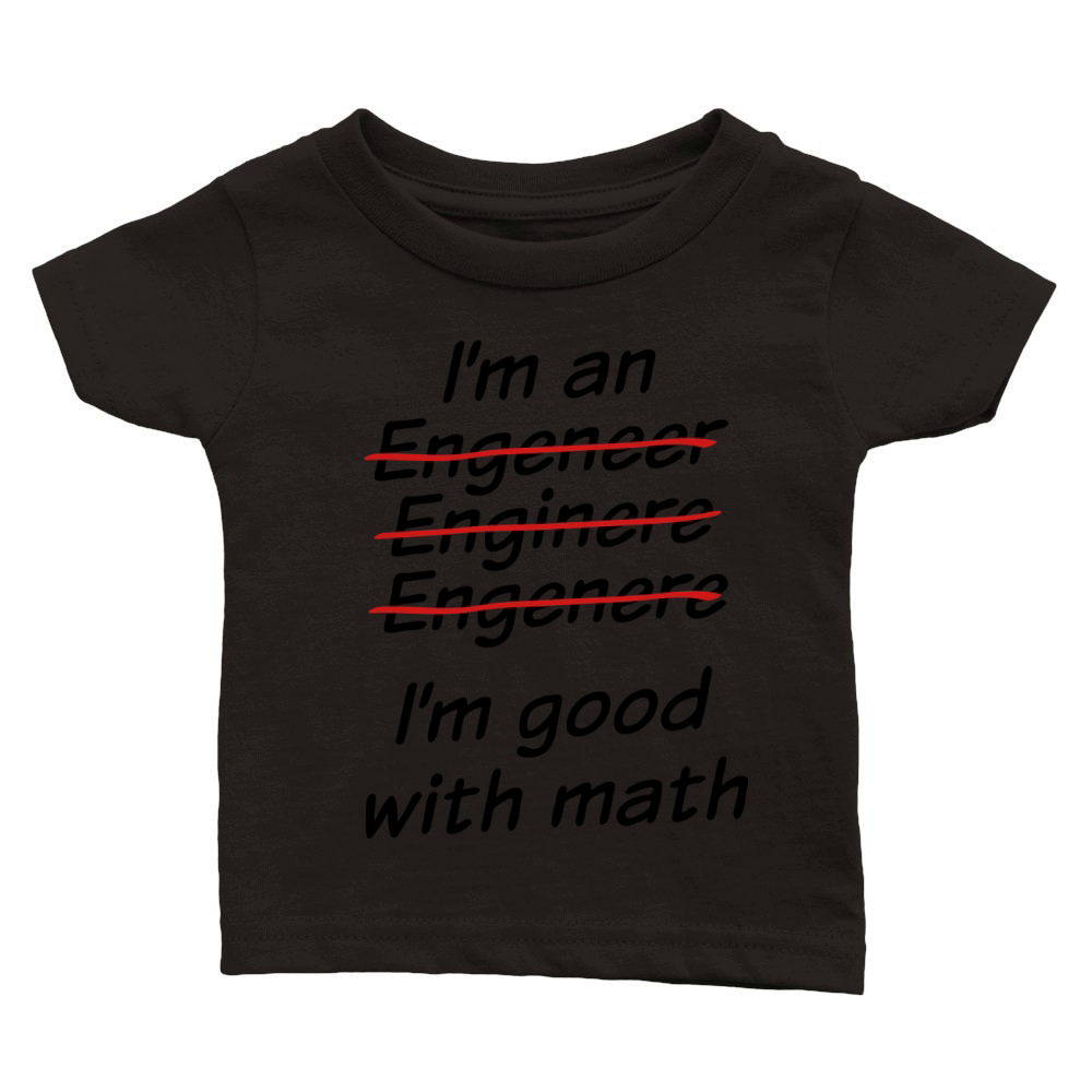 Im good with math Classic Baby Crewneck T-shirt
