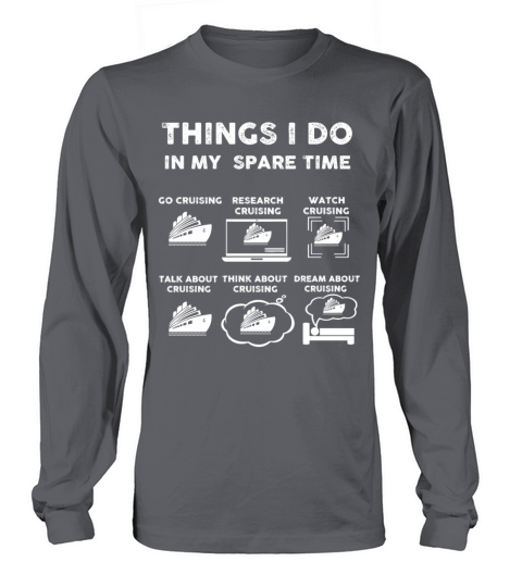 Things I Do In My Spare Time Cruse Boat Lovers Long sleeved Unisex