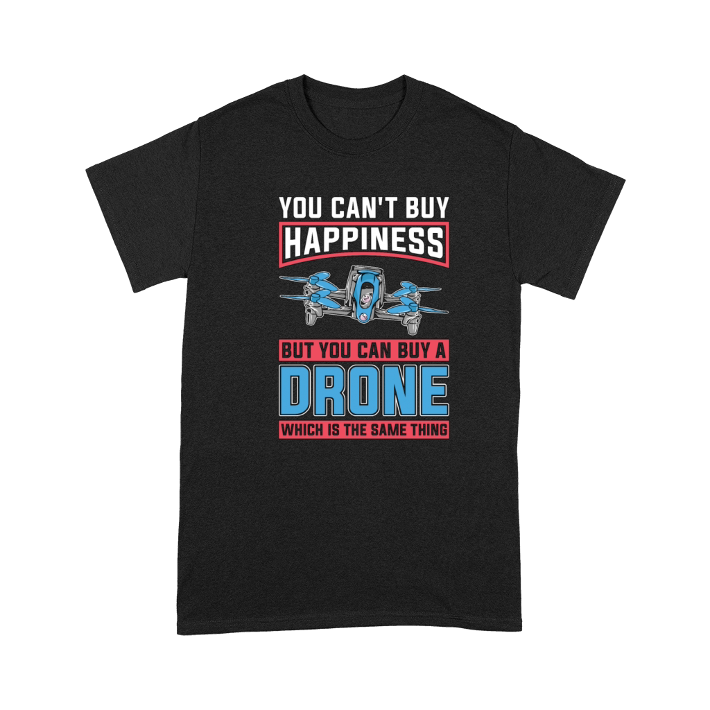 Drone Racing You Cant Buy Happiness But Fpv Race Premium T-shirt