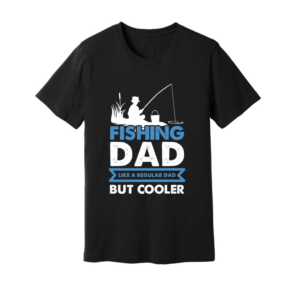 Fishing Dad Like A Regular Dad But Cooler Unisex Jersey Tee