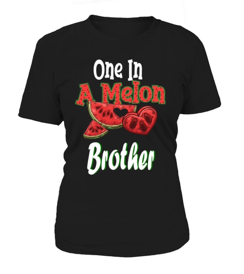 One in A Melon Brother Watermelon Funny Gift Women's T-Shirt