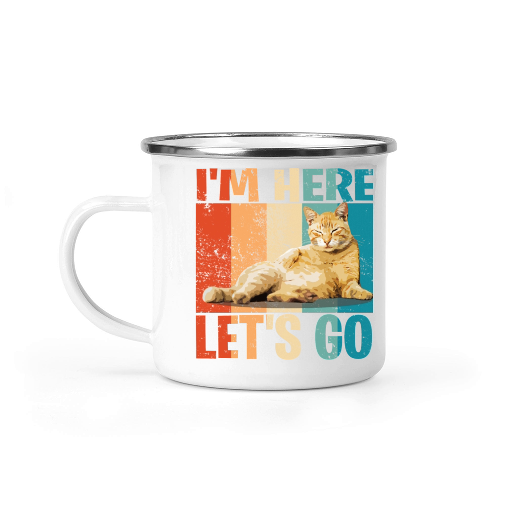 Funny Saying I m Here Lets Go Tired Cat Camping Mug