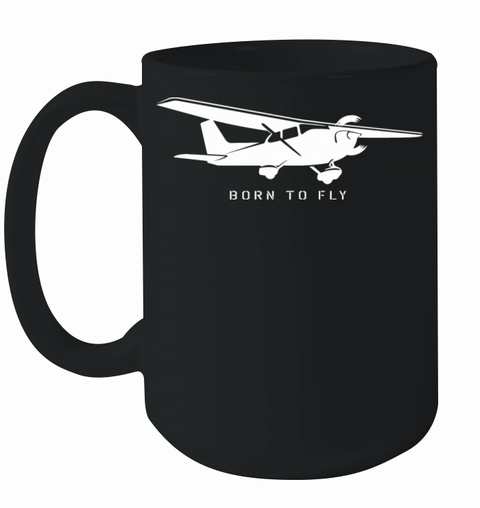Airplane Born to Fly - Single Engine Prop C172 Ceramic Mug