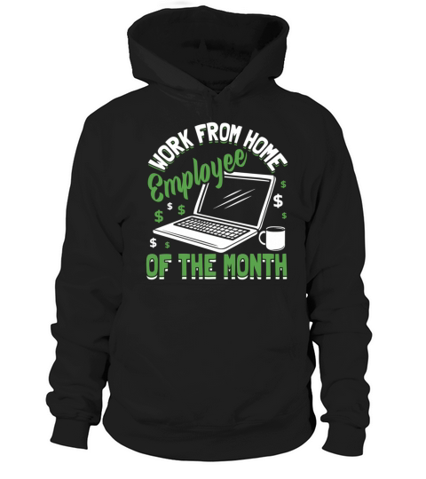 Work From Home Employee Of The Month Hoodie Unisex