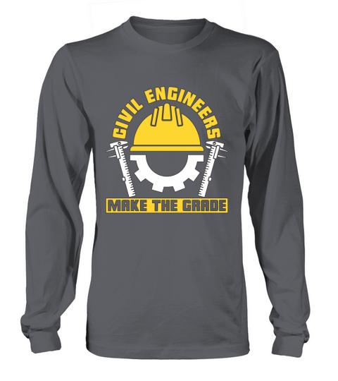 Civil Engineers Make The Grade Building Contractor Long sleeved Unisex