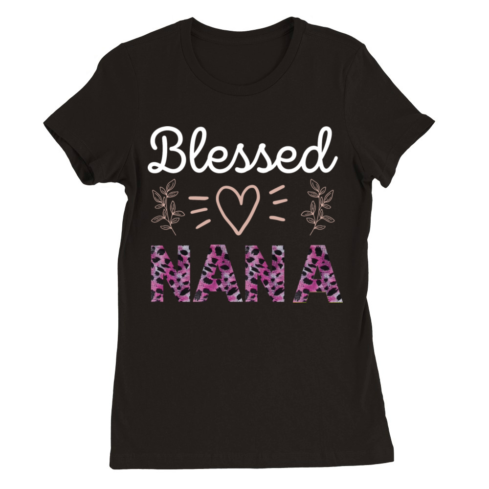 Blessed Nana Design For Women Quotes Animal Print Premium Womens Crewneck T-shirt