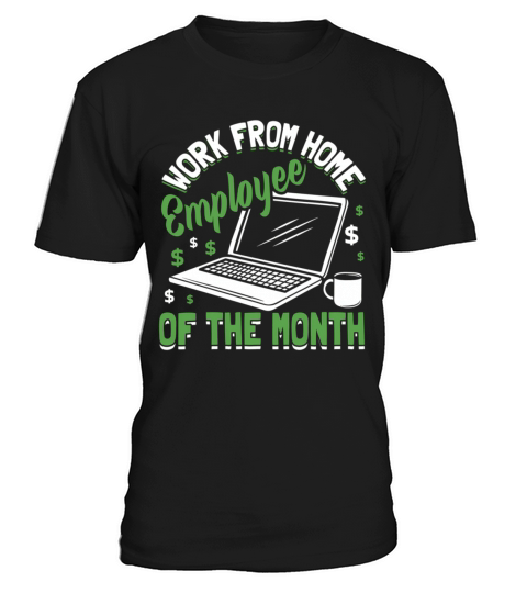 Work From Home Employee Of The Month T-Shirt Unisex