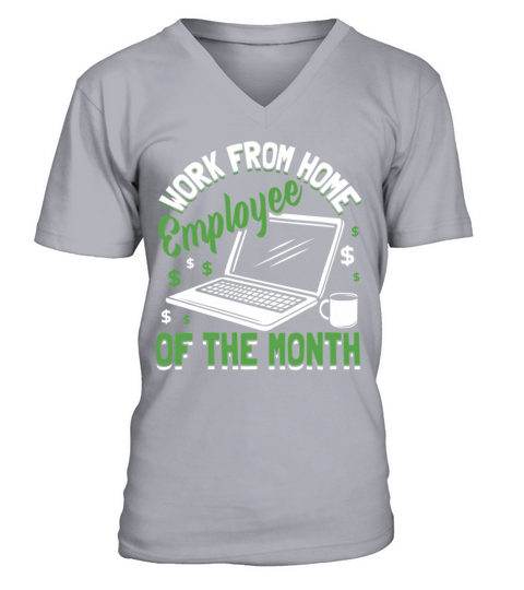 Work From Home Employee Of The Month V-Neck T-shirt