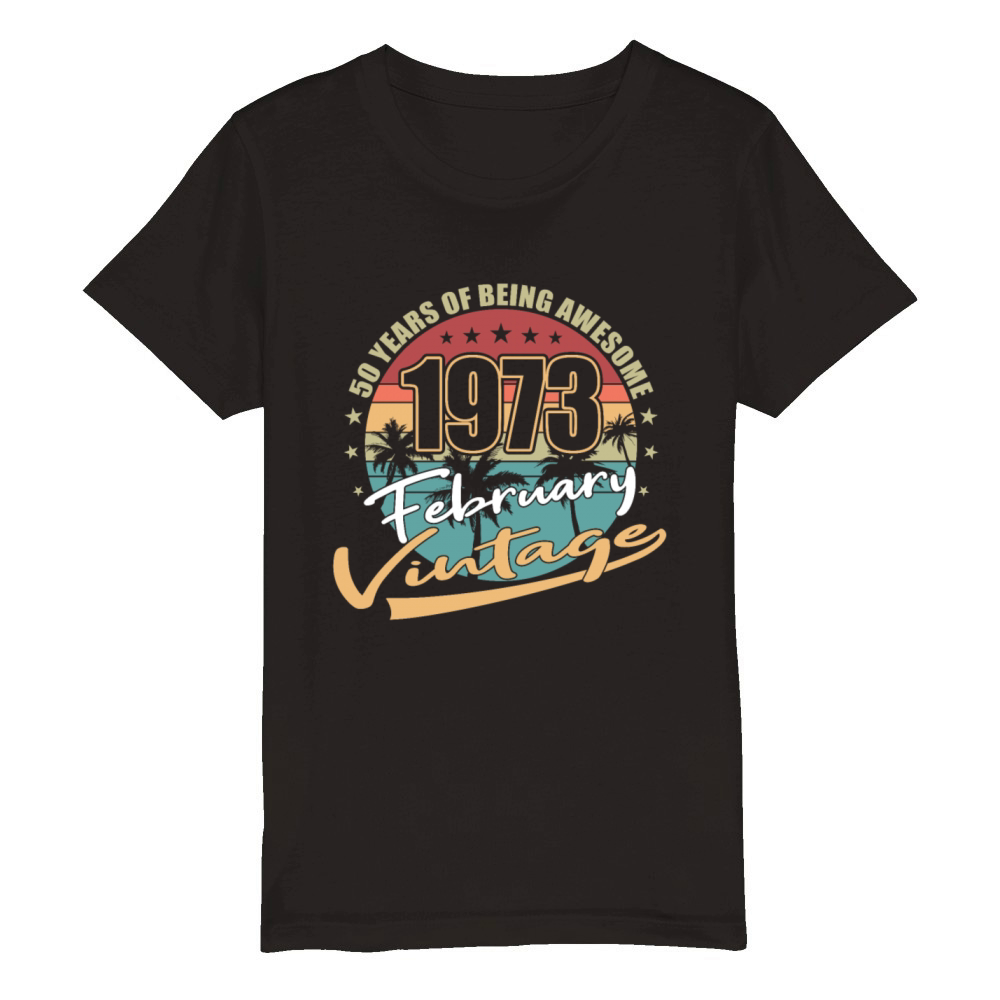 50th birthday february 1973 vintage 1973 Organic Kids Crewneck T-shirt