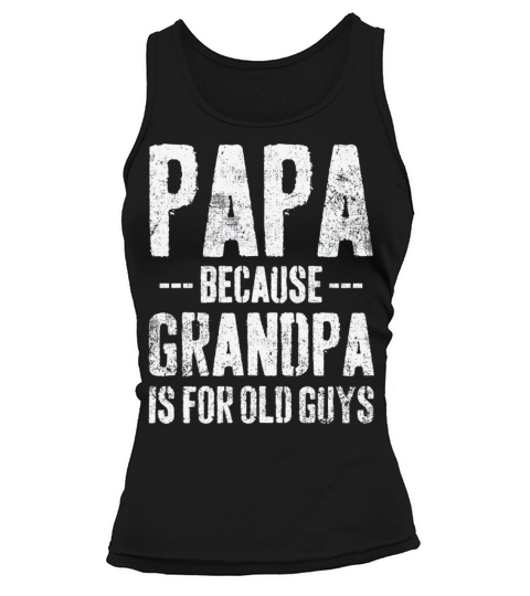 Papa Grandpa Grandfather Father s Day Vintage Tank top Woman