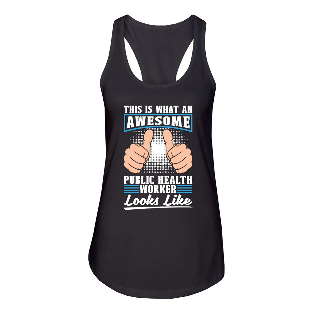 Public Health Worker This Is What An Awesome Nurse Women's Racerback Tank