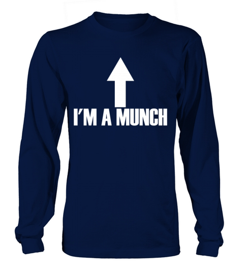 Im A Munch Arrow Up Funny Adult Humor Im A Munch Long sleeved Unisex