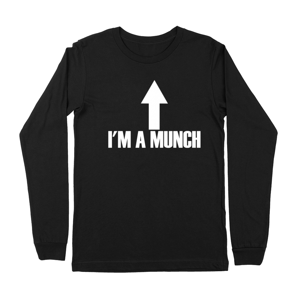 Im A Munch Arrow Up Funny Adult Humor Im A Munch Premium Long Sleeve