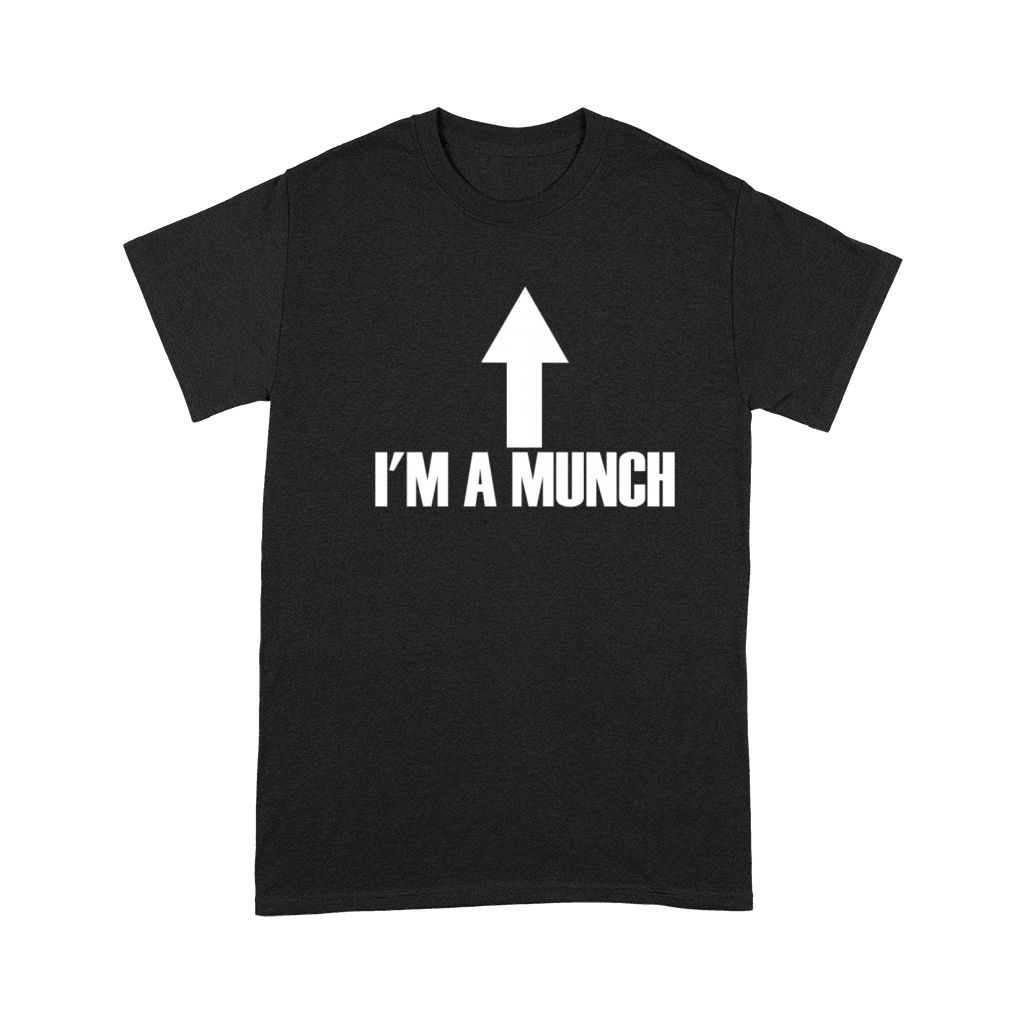 I'm A Munch Shirt