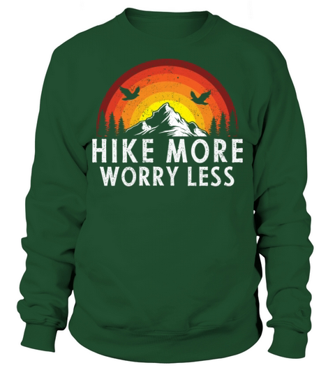 Hike More Worry Less Sweatshirt Unisex