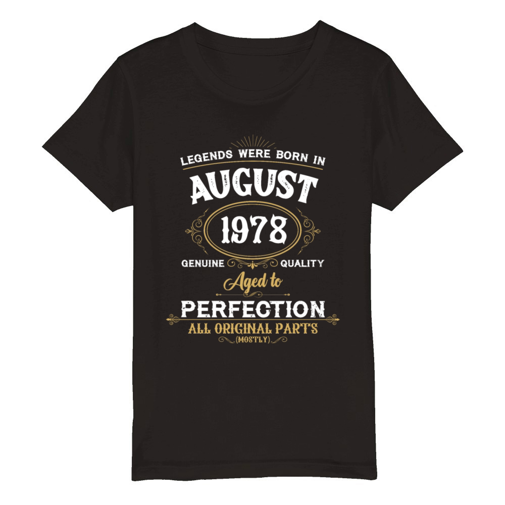 Legends Were Born In August 1978 Organic Kids Crewneck T-shirt