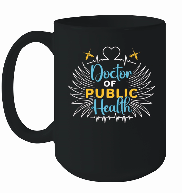 Public Health Worker Doctor Of Public Health Care Ceramic Mug
