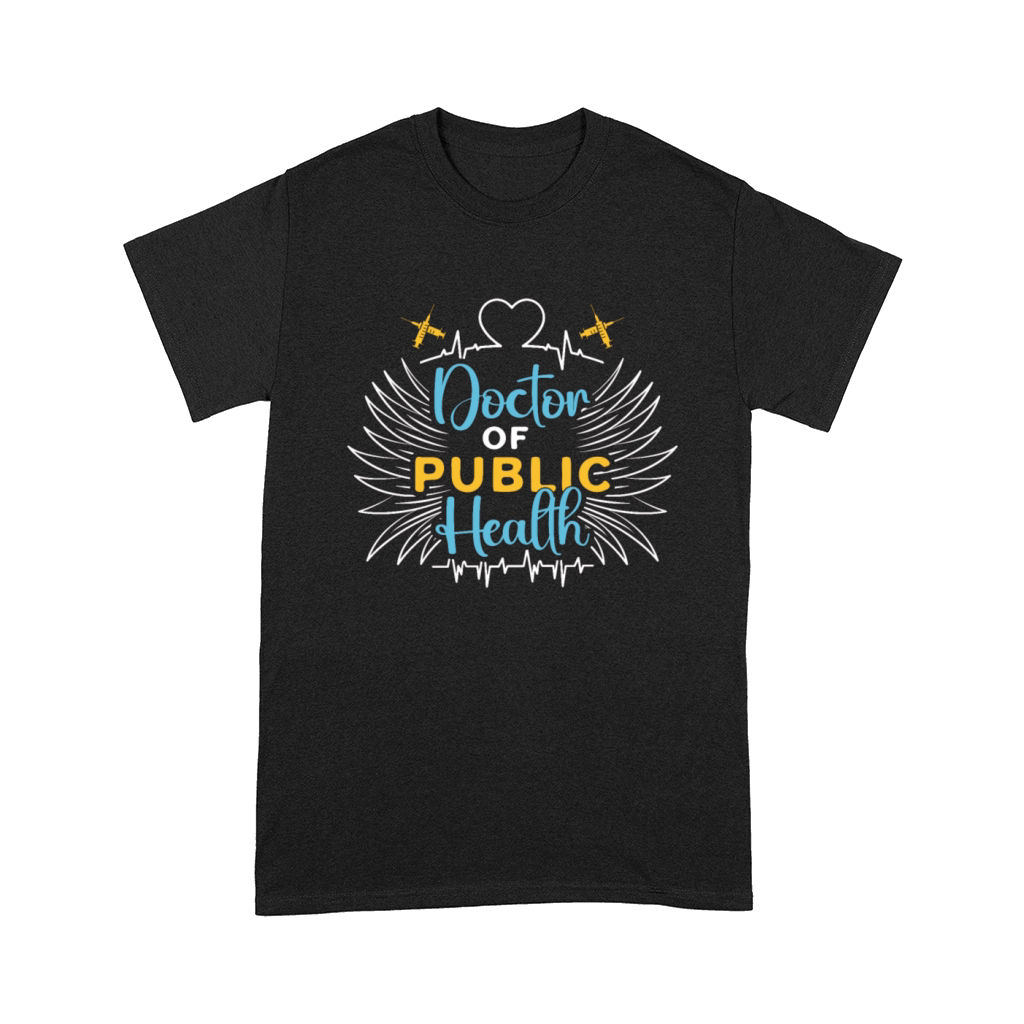 Public Health Worker Doctor Of Public Health Care Comfort T-shirt