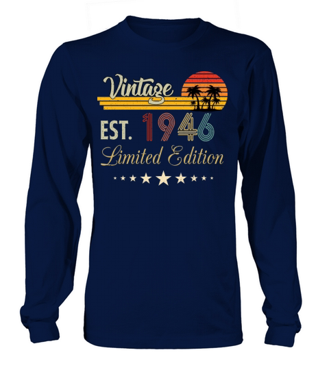 Vintage Est 1946 Limited Edition Birthday Long sleeved Unisex