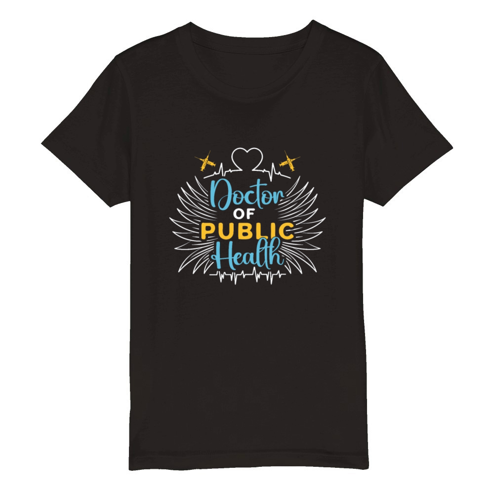 Public Health Worker Doctor Of Public Health Care Organic Kids Crewneck T-shirt