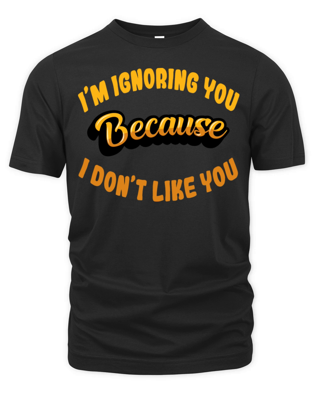 I Don t Like You Organic Unisex T-shirt