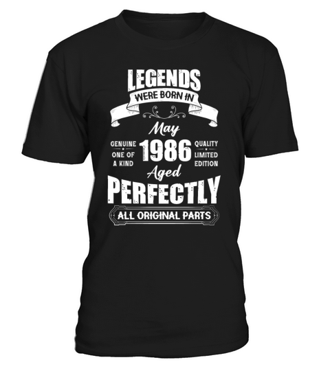 Legends Were Born In May 1986 Birthday T-Shirt Unisex