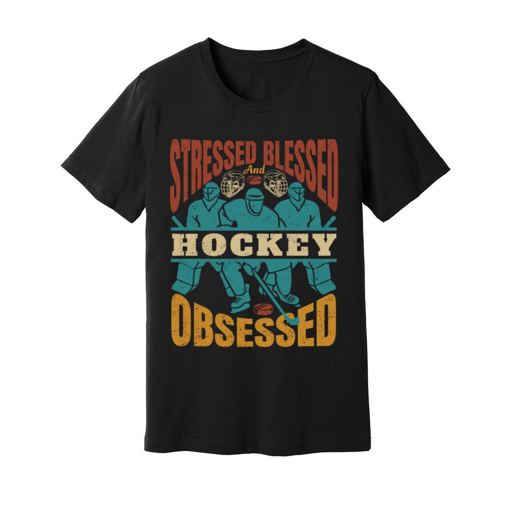 Stressed Blessed And Hockey Obssesed Unisex Jersey Tee