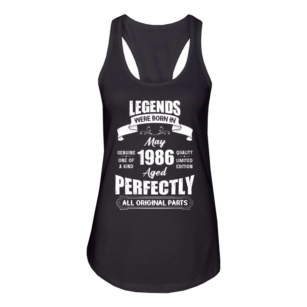 Legends Were Born In May 1986 Birthday Women's Racerback Tank