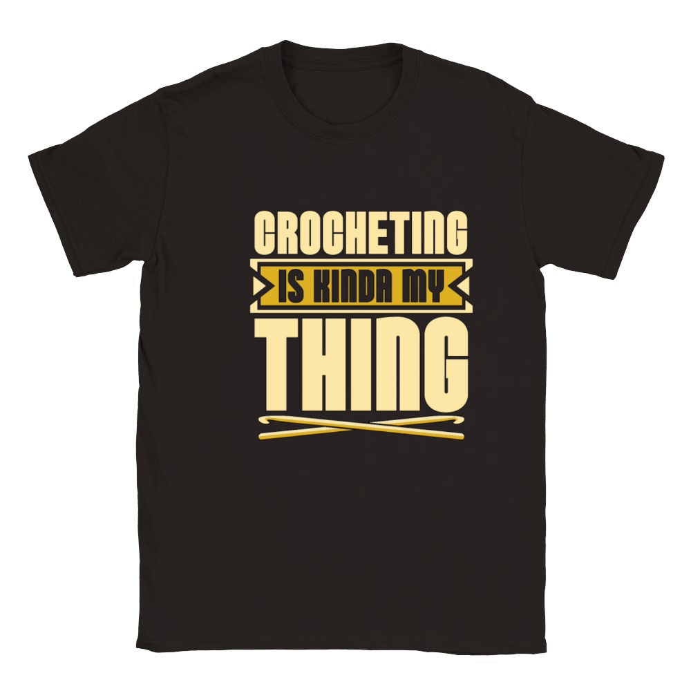 Crocheting Is Kinda My Thing Needlework Knitting Classic Kids Crewneck T-shirt