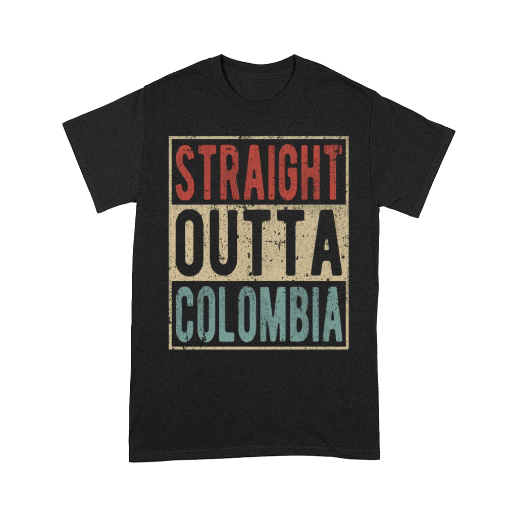 Straight outta Colombia Comfort T-shirt