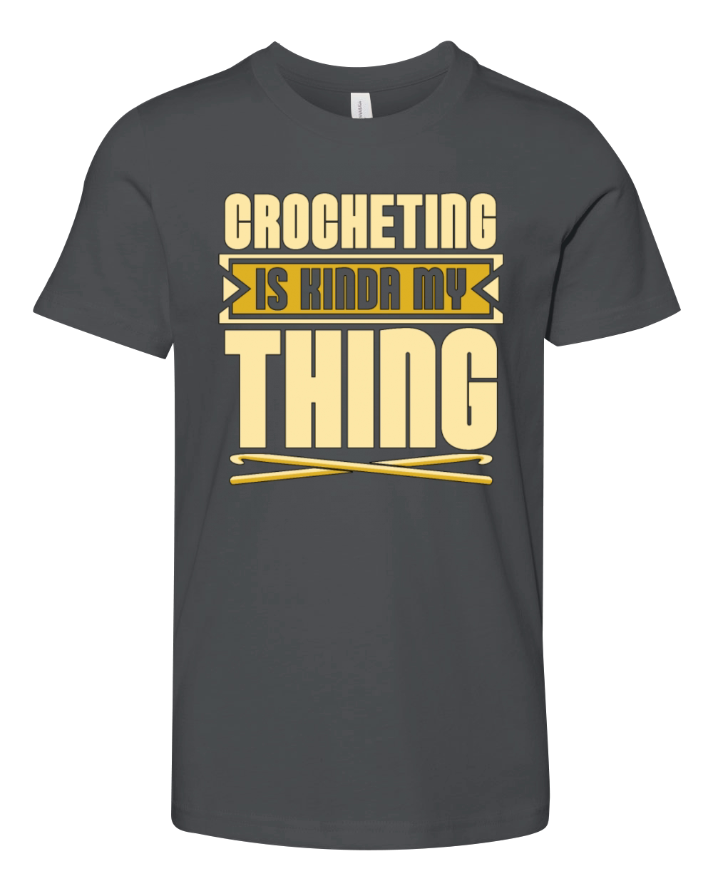Crocheting Is Kinda My Thing Needlework Knitting Youth Unisex Jersey Tee