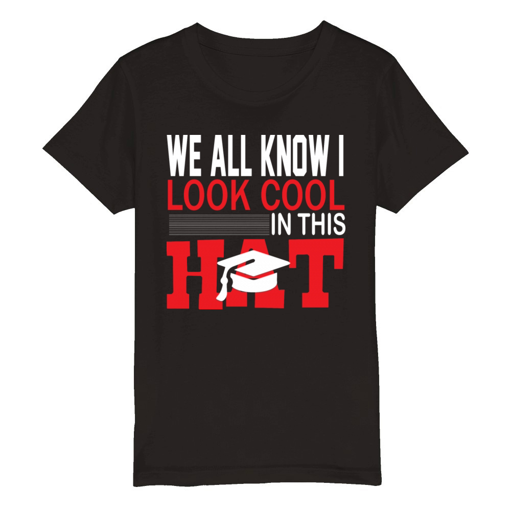 We all know i look cool in this hat Organic Kids Crewneck T-shirt