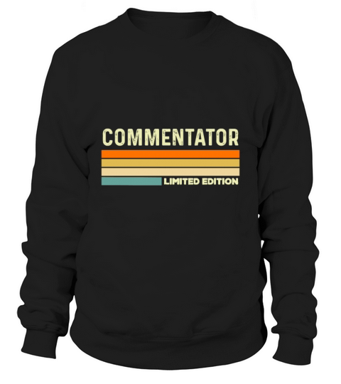Commentator Limited edition Sweatshirt Unisex
