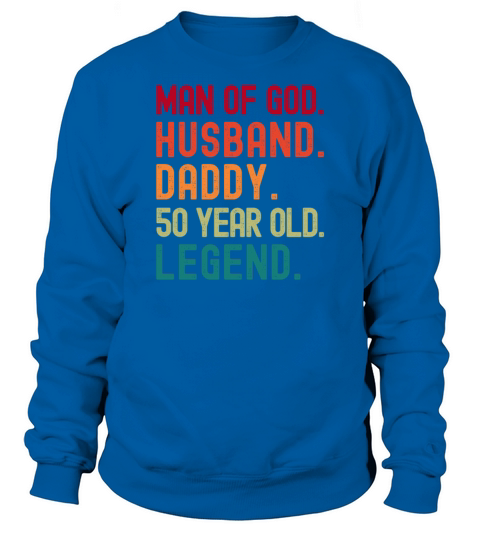 Man of God Husband Dad Funny 50th Birthday Sweatshirt Unisex