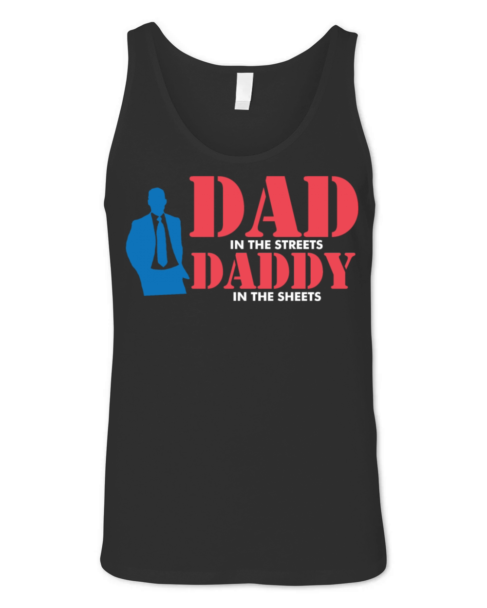 Dad In The Streets Dad In The Sheets Dad Jokes Unisex Jersey Tank