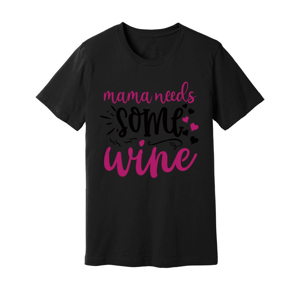 Quote Mama Needs Some Wine Unisex Jersey Tee